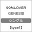 GENESIStype1/99%LOVER[CD]ʼA