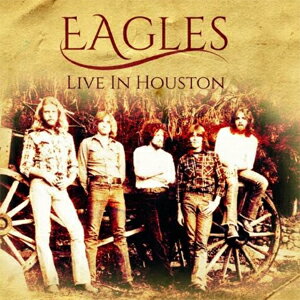 枚数限定 限定盤 LIVE IN HOUSTON 1976 【輸入盤】▼/EAGLES CD 【返品種別A】