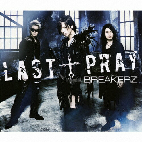 [枚数限定][限定盤]LAST † PRAY/絶対!I LOVE YOU(初回限定盤A)/BREAKERZ[CD+DVD]【返品種別A】