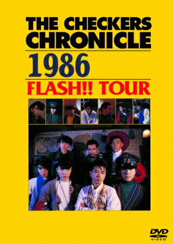 THE CHECKERS CHRONICLE 1986 FLASH!! TOUR【廉価版】/チェッカーズ[DVD]【返品種別A】