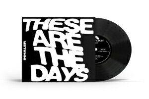 THESE ARE THE DAYS ▼/インヘイラー