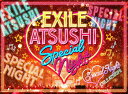 【送料無料】 枚数限定 EXILE ATSUSHI SPECIAL NIGHT【3DVD CD】/EXILE ATSUSHI/RED DIAMOND DOGS DVD 【返品種別A】