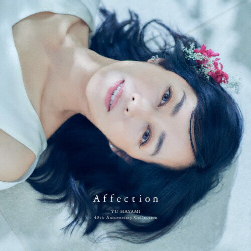 【送料無料】Affection 〜YU HAYAMI 40th Anniversary Collection〜/早見優[CD]【返品種別A】