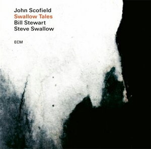 SWALLOW TALES▼/JOHN SCOFIELD[CD]