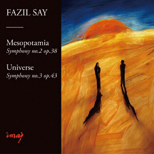ファジル・サイ:交響曲第2番《メソポタミア》&第3番《ユニヴァース(宇宙)》/サイ(ファジル)[CD]【返品種別A】