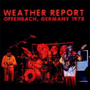 [枚数限定][限定盤]OFFENBACH, GERMANY 1978[2CD]【輸入盤】▼/ウェザー・リポート[CD]【返品種別A】