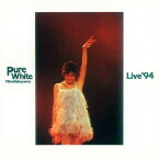 Pure White Live‘94/中山美穂[CD]【返品種別A】