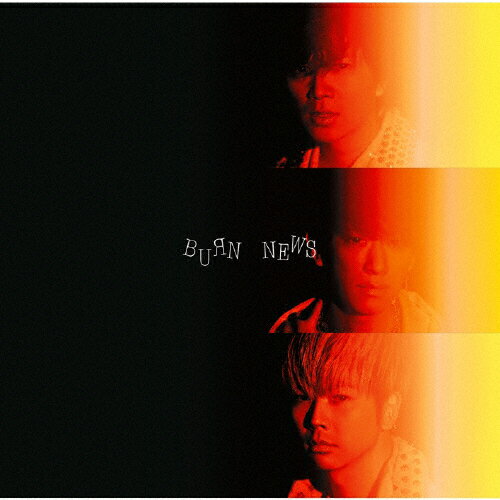 BURN/NEWS[CD]ʼA