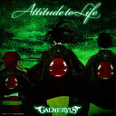 ATTITUDE TO LIFE/GALNERYUS[CD]通常盤【返品種別A】