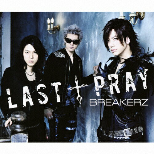 LAST  PRAY/!I LOVE YOU/BREAKERZ[CD]̾סʼA