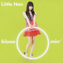 bloooomin'/Little Non[CD]【返品種別A】