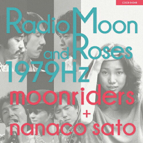 Radio Moon and Roses 1979Hz/ムーンライダーズ+佐藤奈々子[CD]【返品種別A】