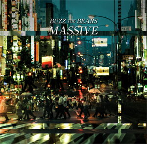 MASSIVE/BUZZ THE BEARS[CD]【返品種別A】