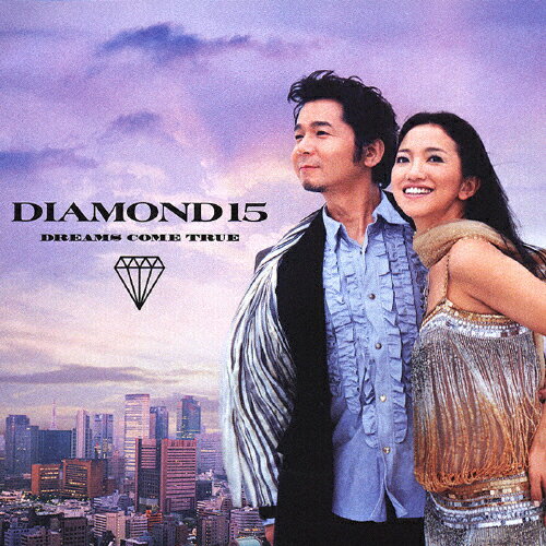 DIAMOND15/DREAMS COME TRUE[CD]̾סʼA