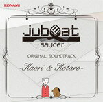 jubeat saucer ORIGINAL SOUNDTRACK -Kaori & Kotaro-/ゲーム・ミュージック[CD]【返品種別A】