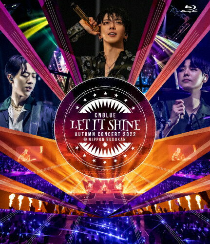 【送料無料】CNBLUE AUTUMN CONCERT 2022 〜LET IT SHINE〜 @NIPPON BUDOKAN【Blu-ray】/CNBLUE Blu-ray 【返品種別A】