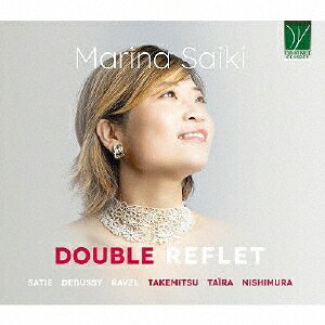 DOUBLE REFLET - 二重の反影 〜 フランスと日本の作曲家によるピアノ作品集【輸入盤】▼/佐伯牧里南[CD]【返品種別A】