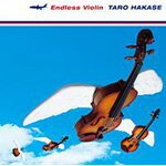 Endless Violin/葉加瀬太郎[CD]【返品種別A】