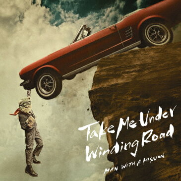 [限定盤]Take Me Under/Winding Road(初回生産限定盤)/MAN WITH A MISSION[CD+DVD]【返品種別A】