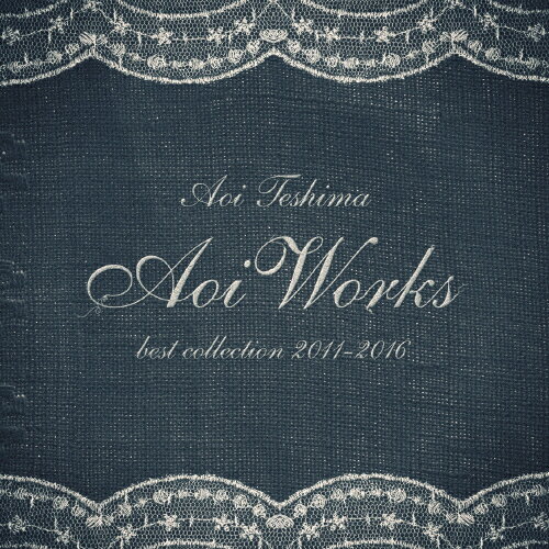 Aoi Works～best collection 2011-2016～/手嶌葵[CD]【返品種別A】
