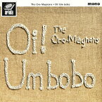 Oi! Um bobo/ザ・クロマニヨンズ[CD]通常盤【返品種別A】