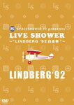    SPACESHOWER TV presents LIVE SHOWER`LINDBERG '92  LINDBERG[DVD] ԕiA 