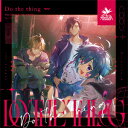 Do the thing(ʏ)/StrelitziA[CD]yԕiAz