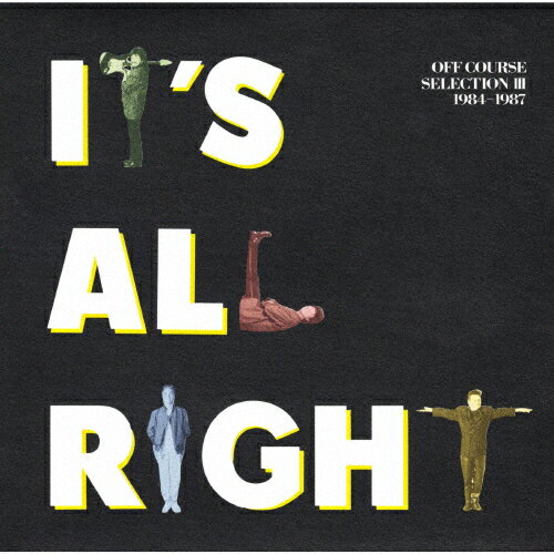 IT'S ALL RIGHT OFF COURSE SELECTION III 1984-1987/オフコース[CD]【返品種別A】のサムネイル