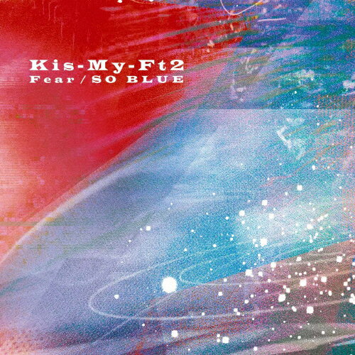 Fear/SO BLUE/Kis-My-Ft2[CD+DVD]通常盤【返品種別A】