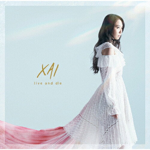 live and die【アーティスト盤】/XAI[CD]【返品種別A】