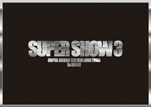 【送料無料】THE 3RD ASIA TOUR-SUPER SHOW3 in JAPAN/SUPER JUNIOR[DVD]【返品種別A】
