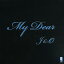 My Dear/J&O[CD]【返品種別A】