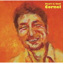 Heart & Soul Cornel[CD] ԕiA 