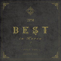 【送料無料】[枚数限定][限定盤]2PM BEST in Korea 2 ～2012-2017～(初回生産限定盤B)/2PM[CD]【返品種別A】