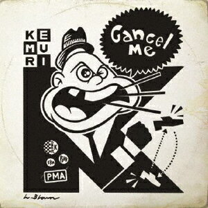 Cancel Me/KEMURI[CD]ʼA