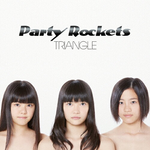 TRIANGLE/Party Rockets CD 【返品種別A】