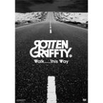 【送料無料】Walk.....This Way/ROTTENGRAFFTY[DVD]【返品種別A】