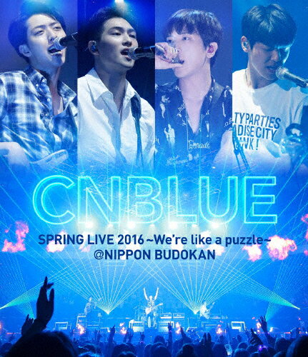 【送料無料】SPRING LIVE 2016 〜We re like a puzzle〜 @NIPPON BUDOKAN/CNBLUE[Blu-ray]【返品種別A】