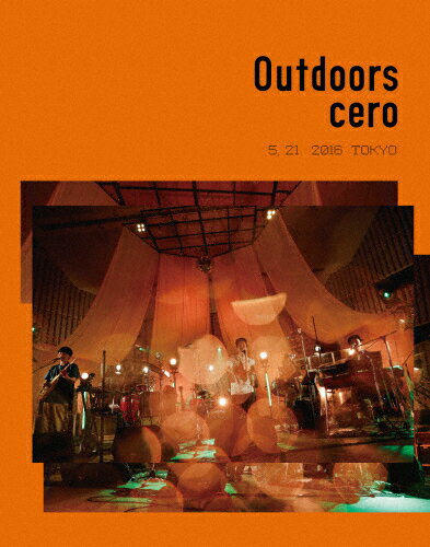 【送料無料】Outdoors(Blu-ray)/cero[Blu-ray]【返品種別A】