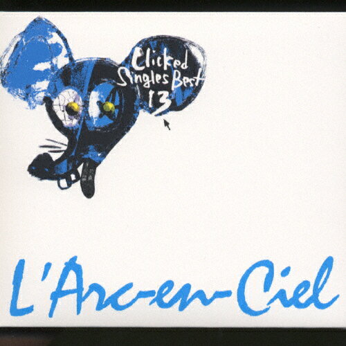 Clicked Singles Best 13/L'Arc〜en〜Ciel[CD]【返品種別A】