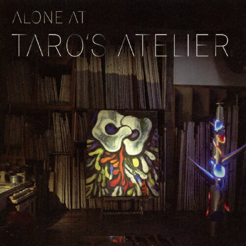 Alone at TARO's Atelier/Various Artists[CD]ʼA