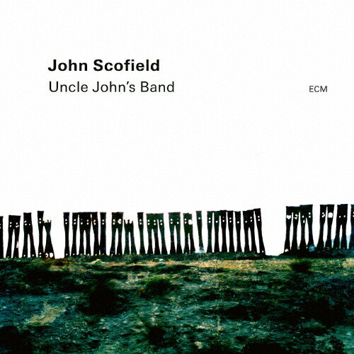 【送料無料】アンクル・ジョンズ・バンド/ジョン・スコフィールド[SHM-CD]【返品種別A】