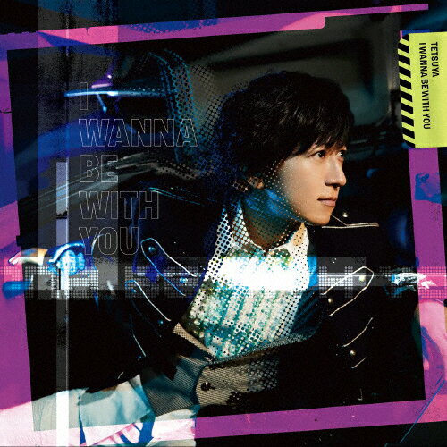 【送料無料】[枚数限定][限定盤]I WANNA BE WITH YOU(初回限定盤A)/TETSUYA[CD+DVD]【返品種別A】