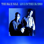 [枚数限定][限定盤]LIVE IN THE UK 1990 【輸入盤】▼/THE BLUE NILE[CD]【返品種別A】