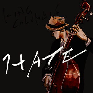 HATE/KING COLUMBIA[CD]ʼA