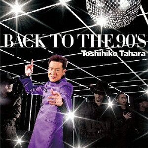 BACK TO THE 90's(CD+DVD盤)/田原俊彦[CD+DVD]【返品種別A】