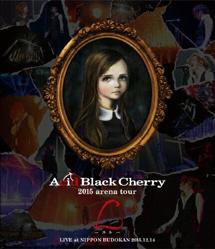 【送料無料】[枚数限定]2015 arena tour L-エル-/Acid Black Cherry[Blu-ray]【返品種別A】