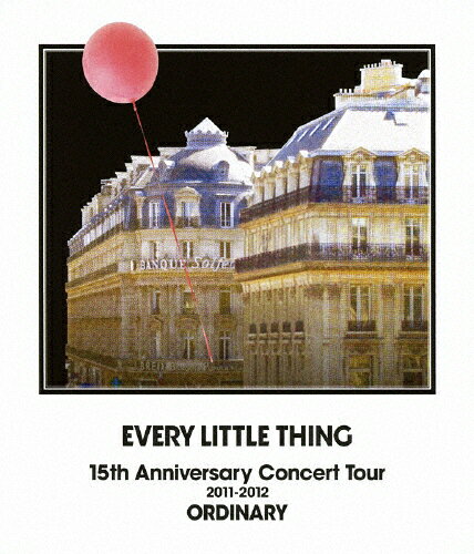 【送料無料】EVERY LITTLE THING 15th Anniversary Concert Tour 2011-2012 ORDINARY/Every Little Thing Blu-ray 【返品種別A】