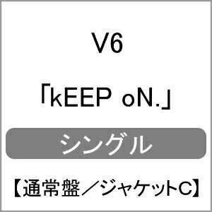 [枚数限定]kEEP oN./V6[CD]通常盤【返品種別A】