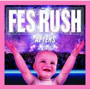 FES RUSH/AFTERS[CD]【返品種別A】